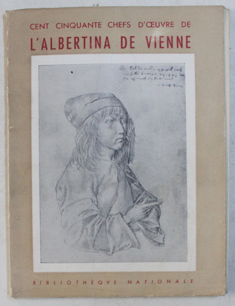 CENT CINQUANTE CHEFS D ' OEUVRE DE L ' ALBERTINA DE VIENNE