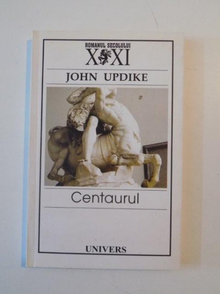 CENTAURUL de JOHN UPDIKE 2005