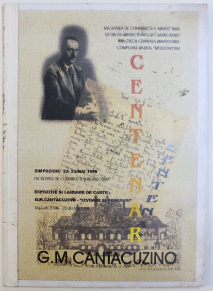 CENTENAR G. M. CANTACUZINO , SIMPOZION 22-23 MAI 1999 , LANSARE DE CARTE , 22-30 MARTIE 1999