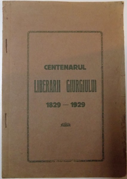 CENTENARUL LIBERARII GIURGIULUI 1829-1929
