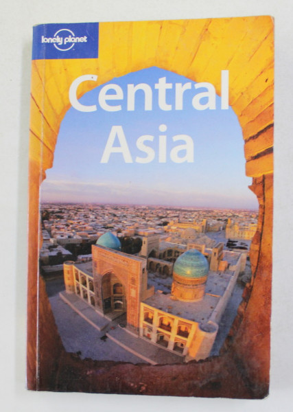 CENTRAL ASIA by BRADLEY MAYHEW ...MICHAEL KOHN , LONELY PLANET GUIDE , 2004 , PREZINTA HALOURI DE APA *