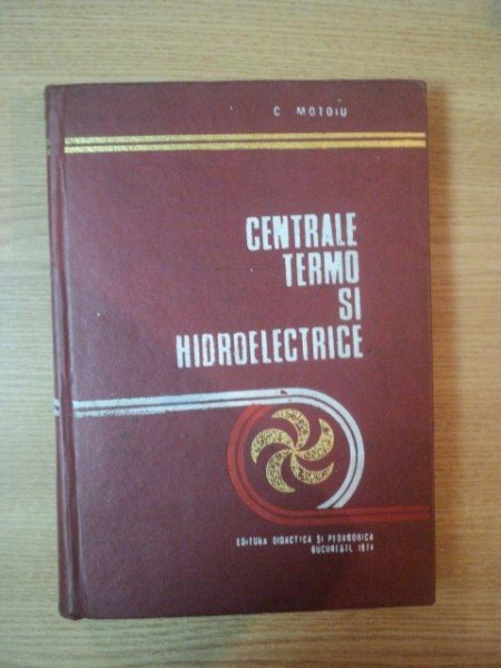 CENTRALE TERMO SI HIDROELECTRICE de C. MOTOIU , 1974