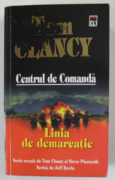 CENTRUL DE COMANDA , LINIA DE DEMARCATIE de TOM CLANCY , 2009