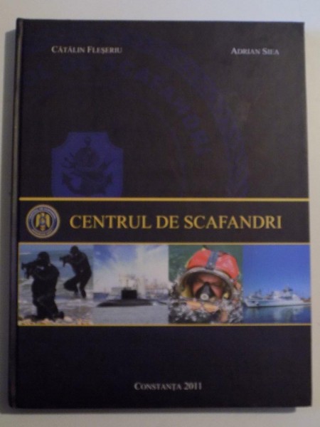 CENTRUL DE SCAFANDRI de CATALIN FLESERIU , ADRIAN SIEA 2011