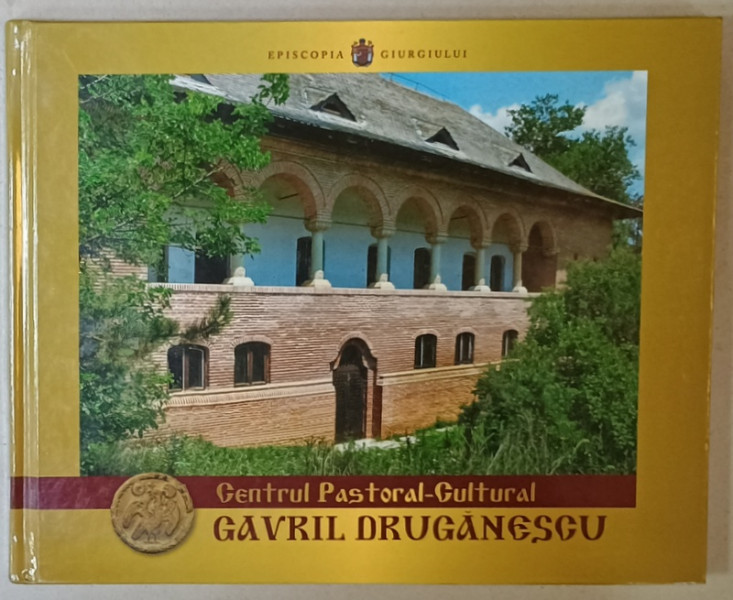 CENTRUL PASTORAL - CULTURAL GAVRIL DRUGANESCU , 2013