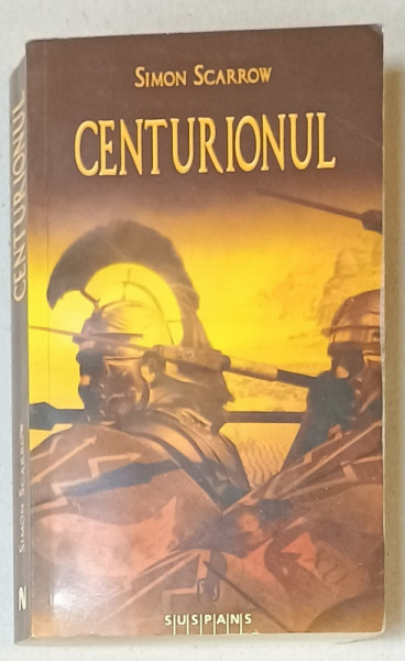 CENTURIONUL de SIMON SCARROW , 2011
