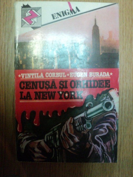 CENUSA SI ORHIDEE LA NEW YORK de VINTILA CORBU , EUGEN BURADA , 1992