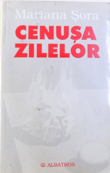 CENUSA ZILELOR  - JURNAL 1997 - 2001 de MARIANA SORA , 2002