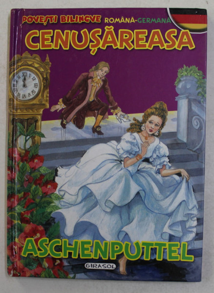 CENUSAREASA - ASCHENPUTTEL , SERIA ' POVESTI BILINGVE ROMANO - GERMANE , 2010