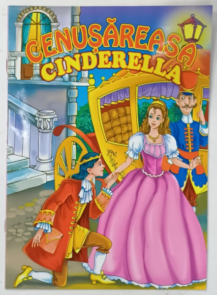 CENUSAREASA / CINDERELLA , EDITIE BILINGVA ROMANA - ENGLEZA , ANII '2000
