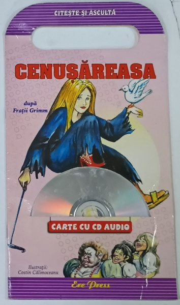 CENUSAREASA , dupa FRATII GRIMM , ilustratii de COSTIN CALIMOCEANU , CD INCLUS , 2007