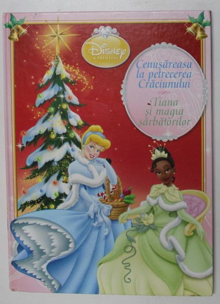 CENUSAREASA LA PETRECEREA CRACIUNULUI  / TIANA SI MAGIA SARBATORILOR de LISA ANN MARSOLI , 2011