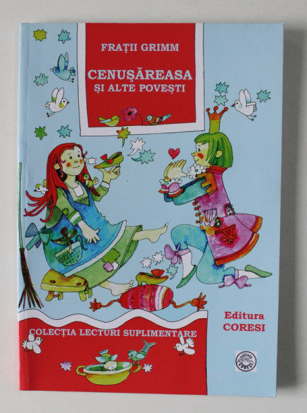 CENUSAREASA SI ALTE POVESTI de FRATII GRIMM , 2007
