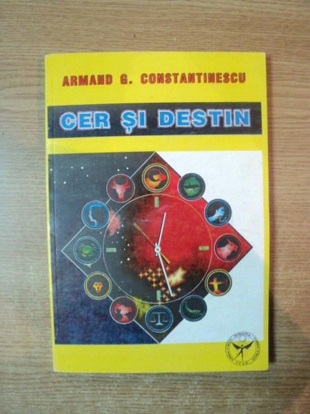 CER SI DESTIN de ARMAND G. CONSTANTINESCU  1999