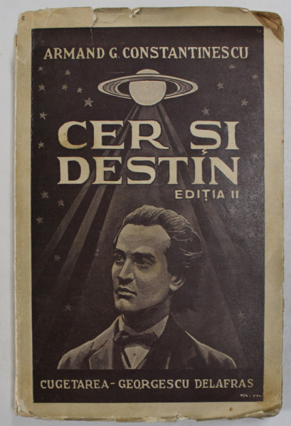 CER SI DESTIN , EDITIA A II-A de ARMAND G. CONSTANTINESCU , 1941