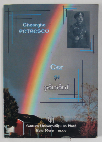 CER SI PAMANT de GHEORGHE PETRESCU , 2007