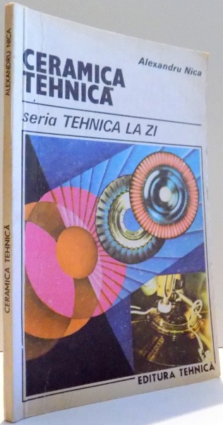 CERAMICA TEHNICA de ALEXANDRU NICA , 1988