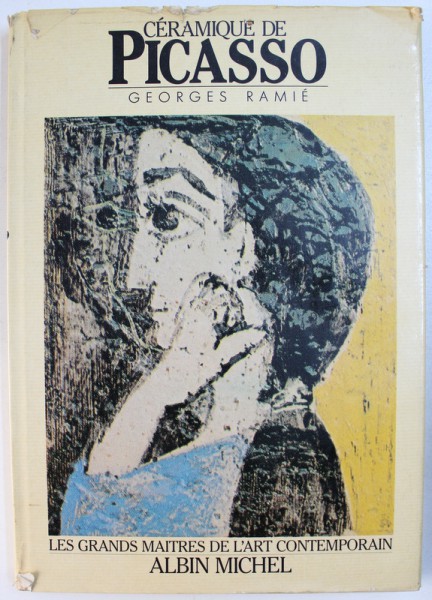 CERAMIQUE DE PICASSO par GEORGES RAMIE , 1984