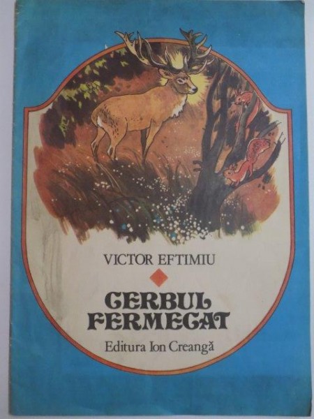 CERBUL FERMECAT de VICTOR EFTIMIU 1985