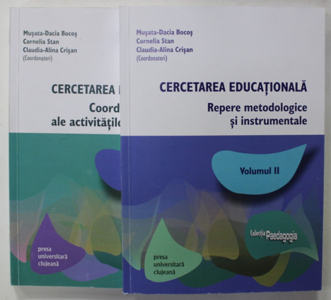 CERCETAREA EDUCATIONALA de MUSATA - DACIA BOCOS ..CLAUDIA - ALINA CRISAN , VOLUMELE I- II , 2021
