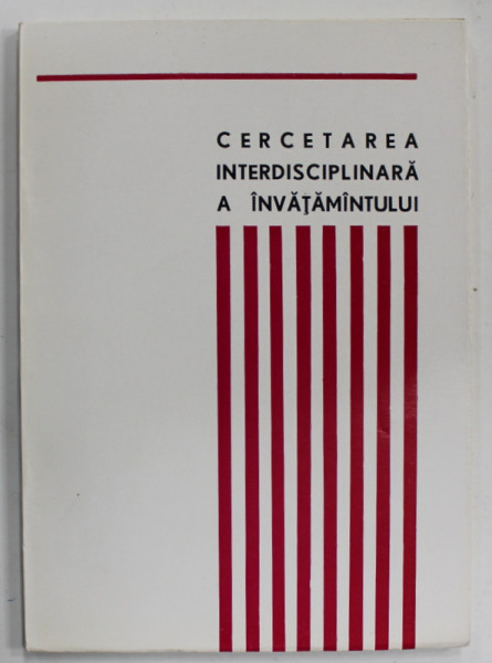 CERCETAREA  INTERDISCIPLINARA A INVATAMANTULUI , , CAIETELE COLOCVIULUI , 1970