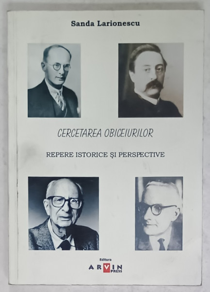 CERCETAREA OBICEIURILOR , REPERE ISTORICE SI PERSPECTIVE de SANDA LARIONESCU , 2003 , DEDICATIE *
