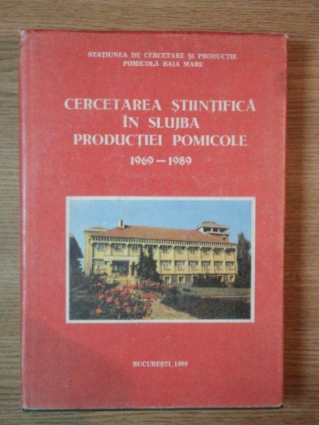 CERCETAREA STIINTIFICA IN SLUJBA PRODUCTIEI POMICOLE 1969 - 1989 , 1989
