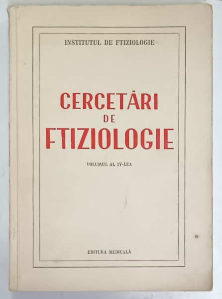 CERCETARI DE FTIZIOLOGIE , VOLUMUL AL IV -LEA , 1956