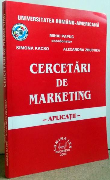 CERCETARI DE MARKETING - APLICATII de MIHAI PAPUC ...ALEXANDRA ZBUCHEA , 2004