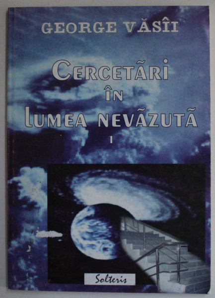 CERCETARI IN LUMEA NEVAZUTA VOL. I de GEORGE VASII , 2001