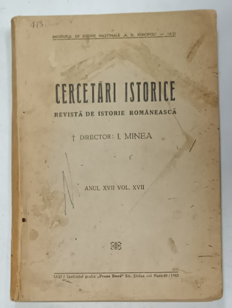 CERCETARI ISTORICE , REVISTA DE ISTORIE ROMANEASCA , ANUL XVII , VOL. XVII , 1943