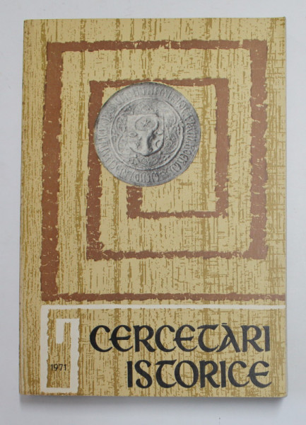 CERCETARI ISTORICE , SERIE NOUA , TOMUL II , 1971