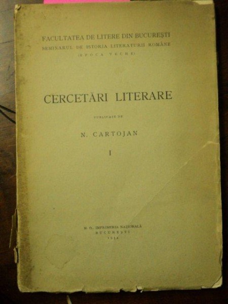 CERCETARI LITERARE I, N. CARTOJAN, DEDICATIA AUTORULUI, BUCURESTI 1937