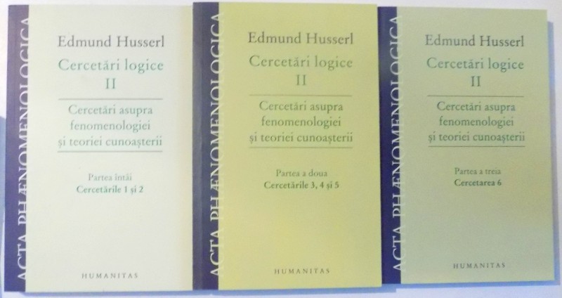 CERCETARI LOGICE de EDMUND HUSSERL , VOLI-III , 2009