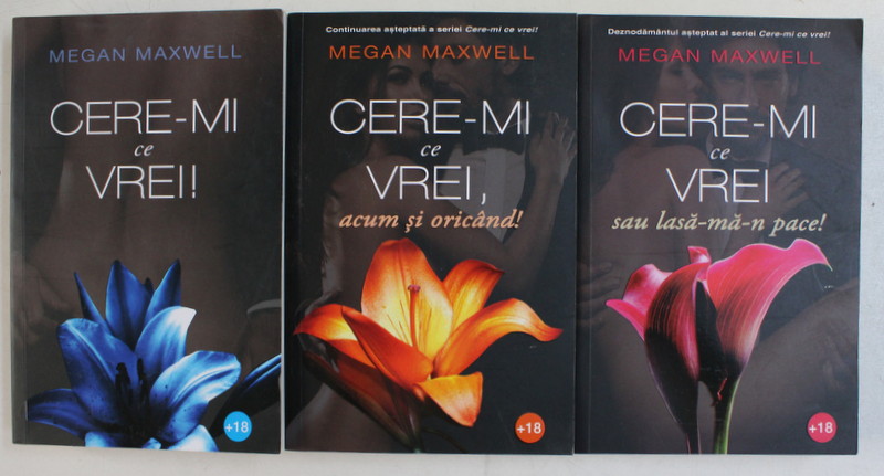 CERE - MI CE VREI ! DE MEGAN MAXWELL , VOLUMELE I - III , 2020