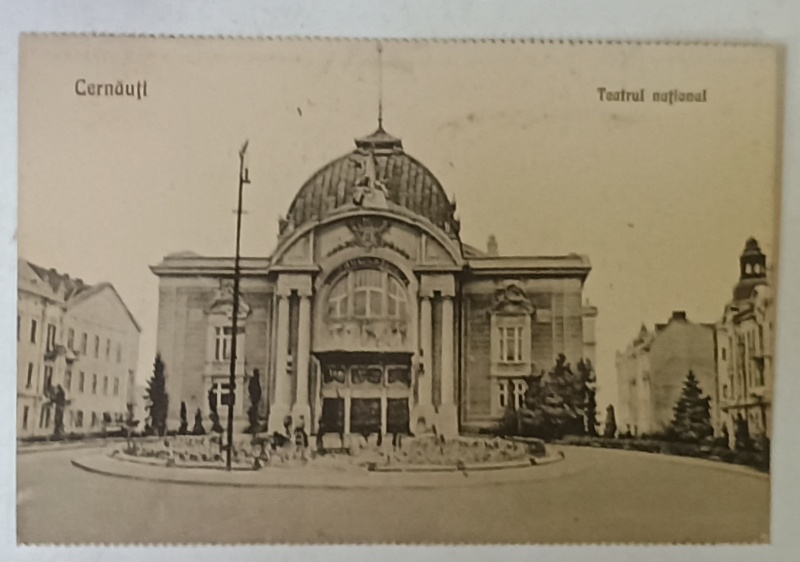 CERNAUTI , TEATRUL NATIONAL , CARTE POSTALA , INCEPUTUL SEC. XX