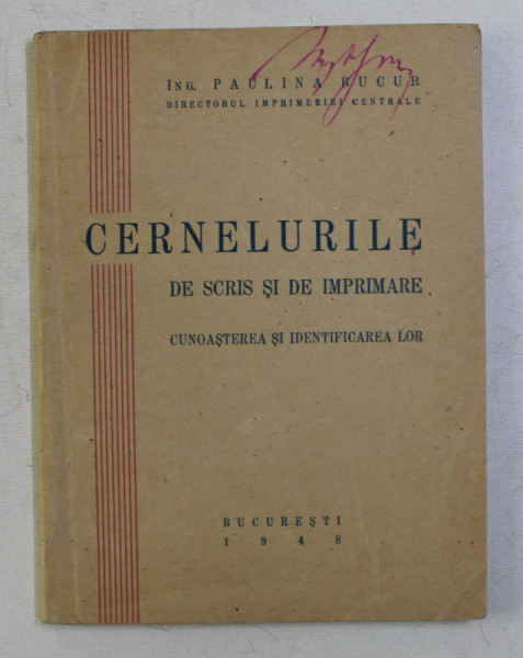 CERNELURILE DE SCRIS SI DE IMPRIMARE - CUNOASTEREA SI IDENTIFICAREA LOR de PAULINA BUCUR , 1948