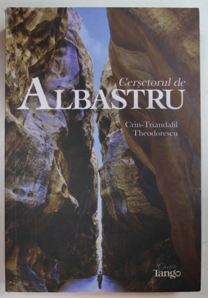 CERSETORUL DE ALBASTRU de CRIN - TRIANDAFIL THEODORESCU , 2024