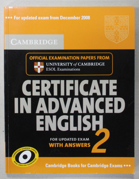 CERTIFICATED IN ADVANCED ENGLISH ,No. 2 ,  FOR UPDATED EXAM , WITH ANSWERS , 2009
