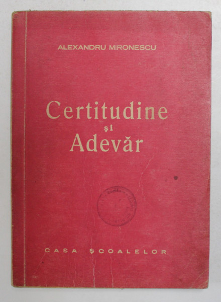 CERTITUDINE SI ADEVAR de ALEXANDRU MIRONESCU