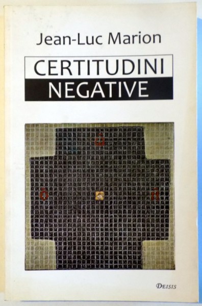 CERTITUDINI NEGATIVE de JEAN - LUC MARION , 2013