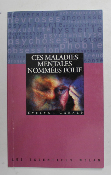 CES MALADIES MENTALES NOMMEES FOLIE par EVELYNE CARALP , 1999