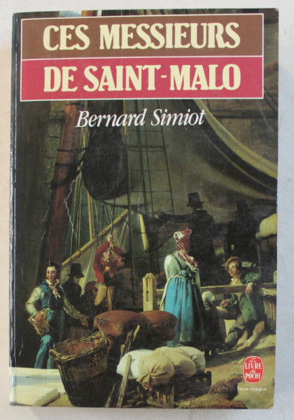 CES MESIEURS DE SAINT - MALO par BERNARD SIMIOT , 1983