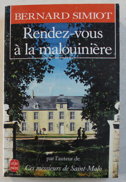 CES MESSIEURS DE SAINT - MALO , RENDEZ - VOUS A LA MALOUINIERE par BERNARD SIMIOT , 1989