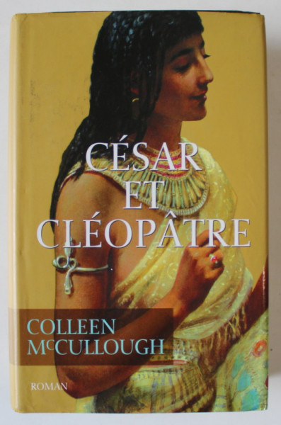 CESAR ET CLEOPATRE , roman par COLLEEN McCULLOUGH , 2002