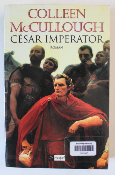 CESAR IMPERATOR , roman by COLLEEN McCULLLOUGH , 2001