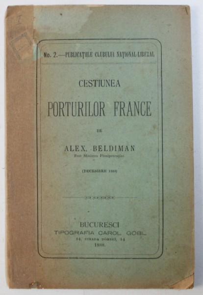 CESTIUNEA PORTURILOR FRANCE de ALEX . BELDIMAN , 1888 , CONTINE INSEMNARI CU CREIONUL