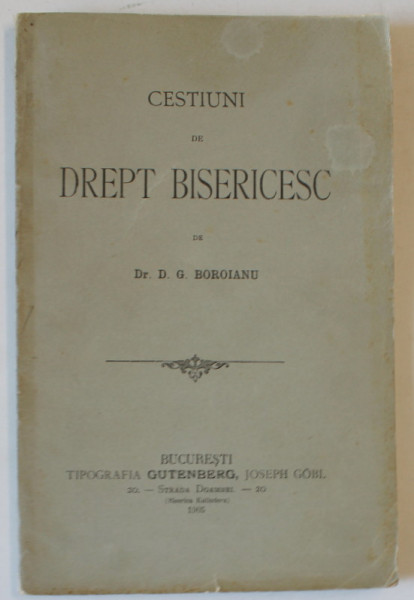CESTIUNI DE DREPT BISERICESC de Dr. D.G. BOROIANU , 1905