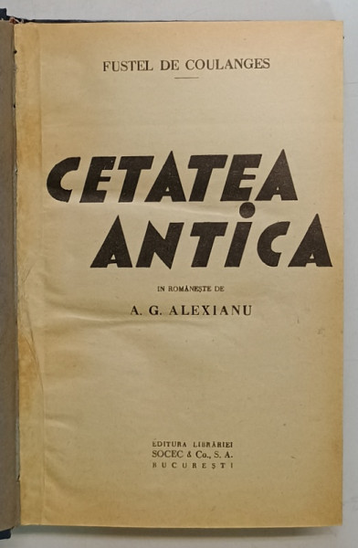 CETATEA ANTICA de FUSTEL DE COULANGES *EDITIE INTERBELICA