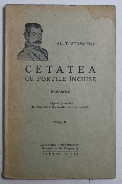 CETATEA CU PORTILE INCHISE de AL. T. STAMATIAD , EDITIA A II A